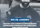 Policial civil é morto a tiros durante abordagem criminosa no Maracanã, Zona Norte do Rio