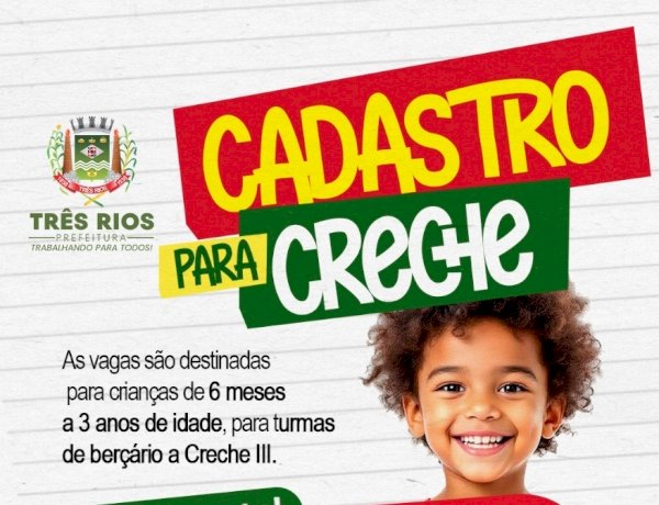 Prefeitura de Três Rios abre cadastro para vagas em creches da rede municipal