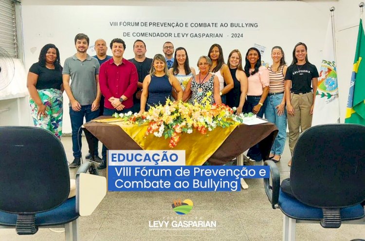 Levy Gasparian realiza o VIII Fórum de Prevenção e Combate ao Bullying