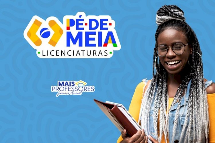MEC divulga resultado preliminar do Pé-de-Meia Licenciaturas